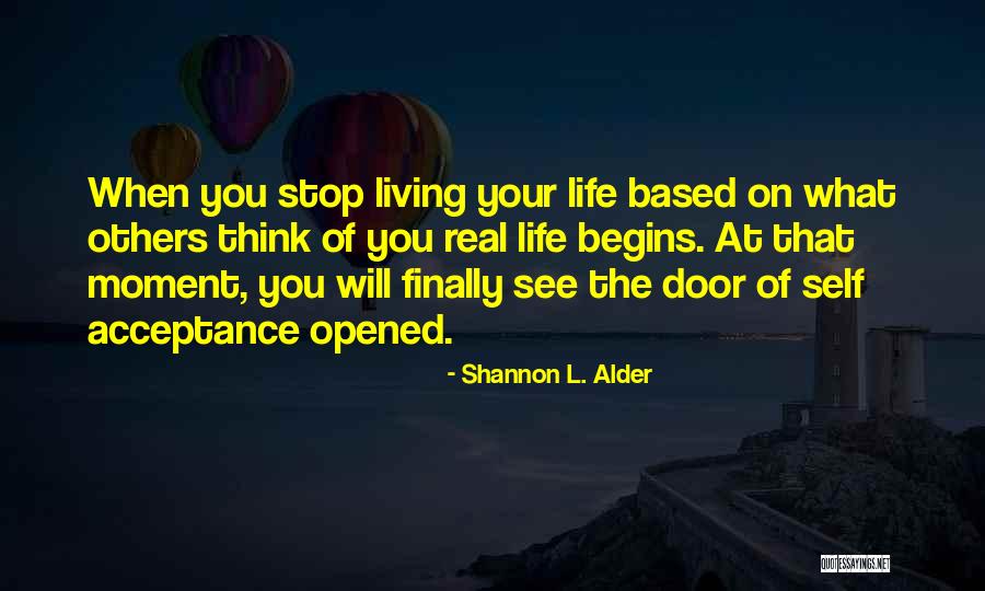 Finally Living Life Quotes By Shannon L. Alder