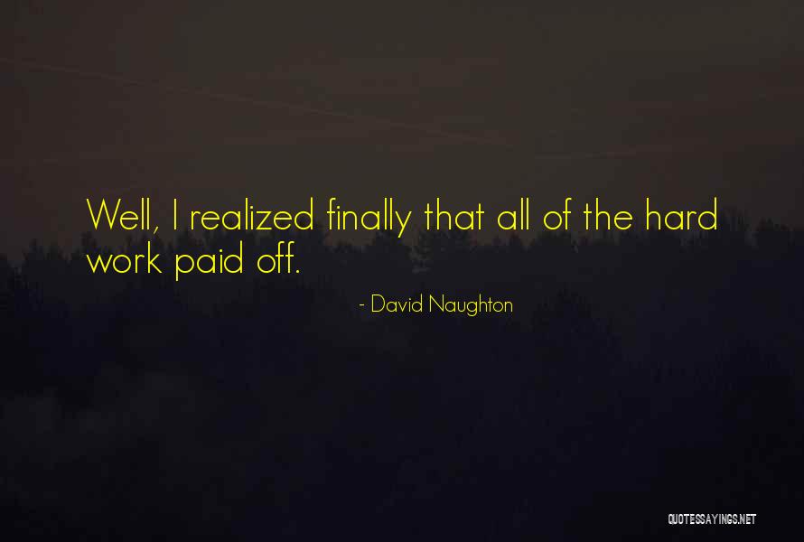 Finally Off Work Quotes By David Naughton