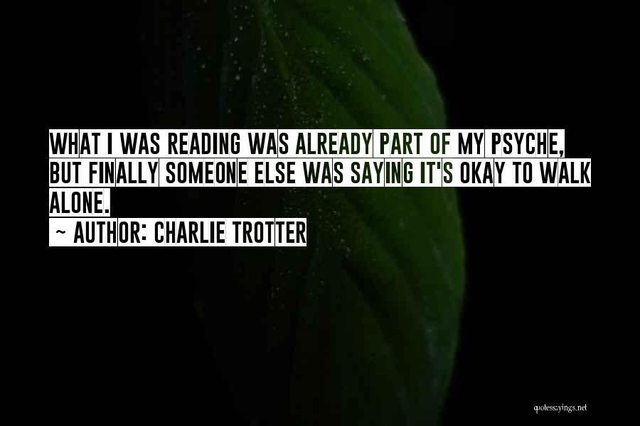 Finally Okay Quotes By Charlie Trotter