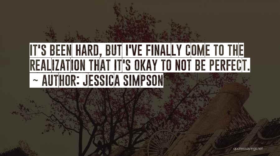 Finally Okay Quotes By Jessica Simpson