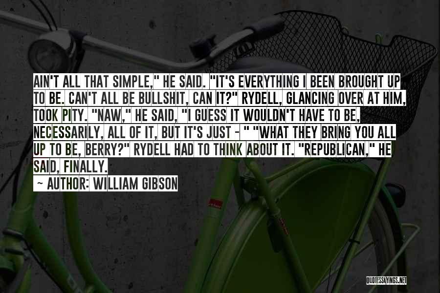 Finally Over Him Quotes By William Gibson