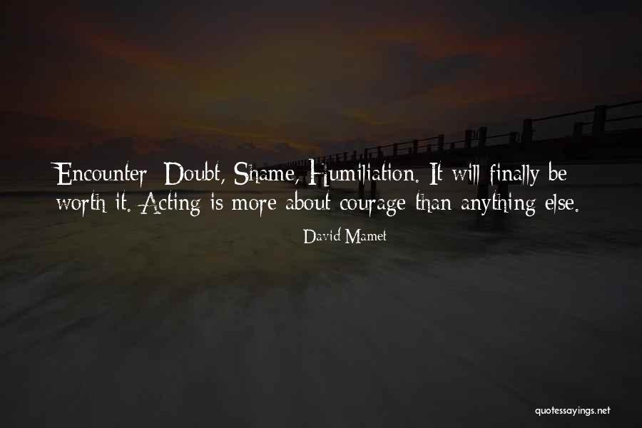 Finally Quotes By David Mamet