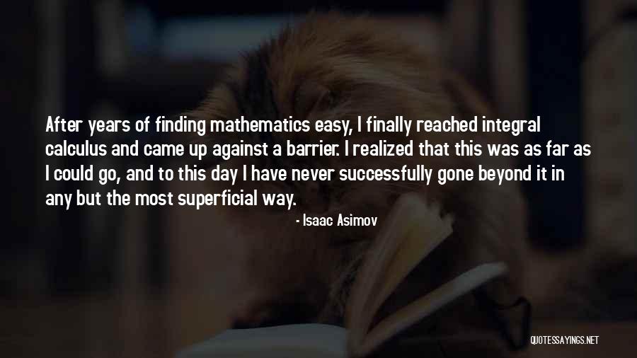 Finally Quotes By Isaac Asimov