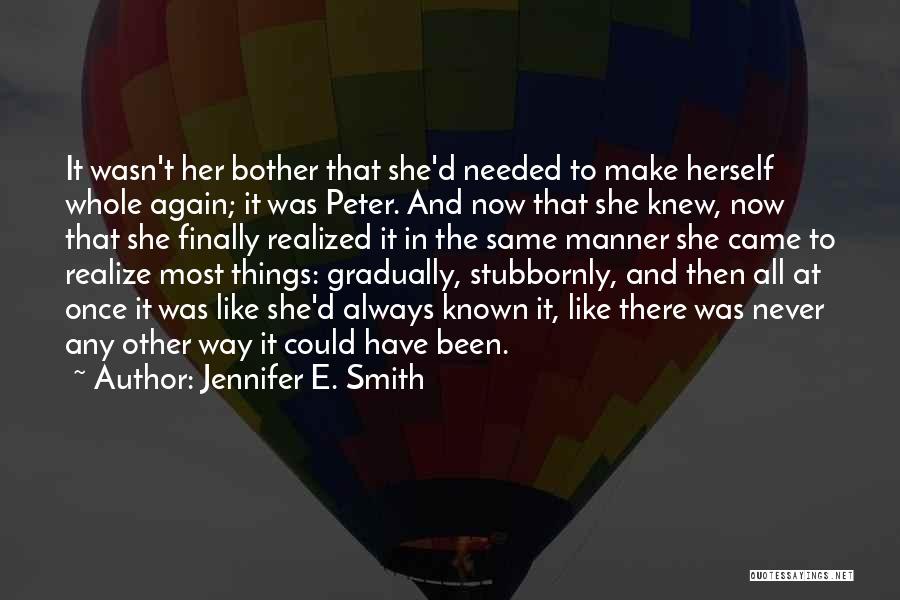 Finally Realize Quotes By Jennifer E. Smith