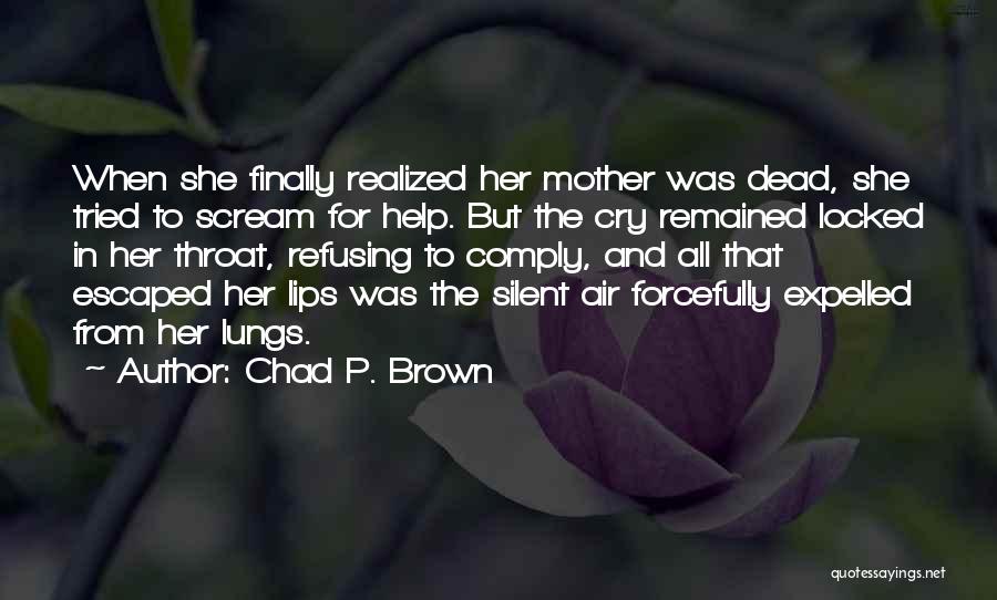 Finally Realized Quotes By Chad P. Brown