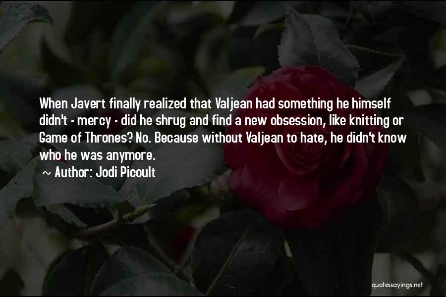 Finally Realized Quotes By Jodi Picoult