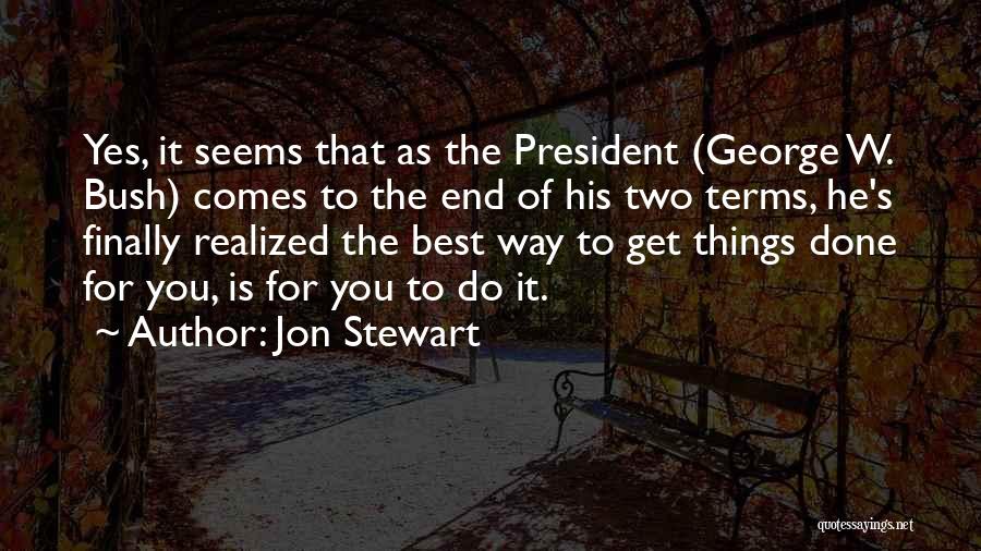 Finally Realized Quotes By Jon Stewart