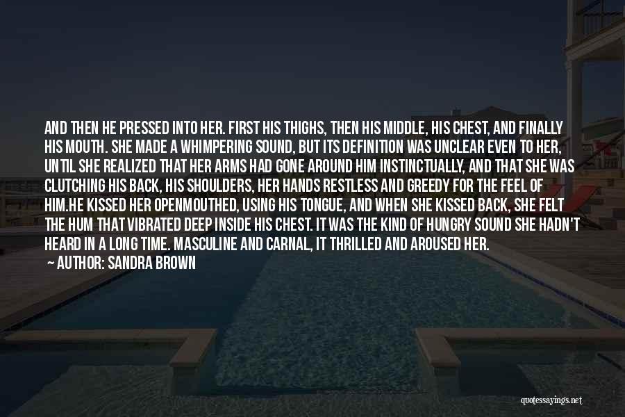 Finally Realized Quotes By Sandra Brown