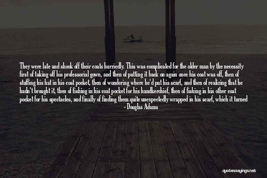 Finally Realizing What You Have Quotes By Douglas Adams Finally Realizing What You Have Quotes By Douglas Adams