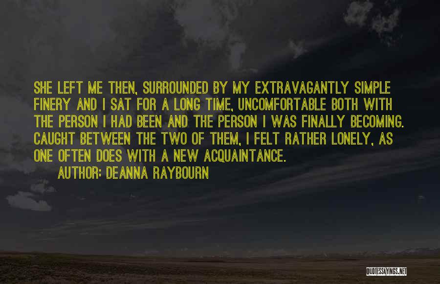 Finally She Left Me Quotes By Deanna Raybourn