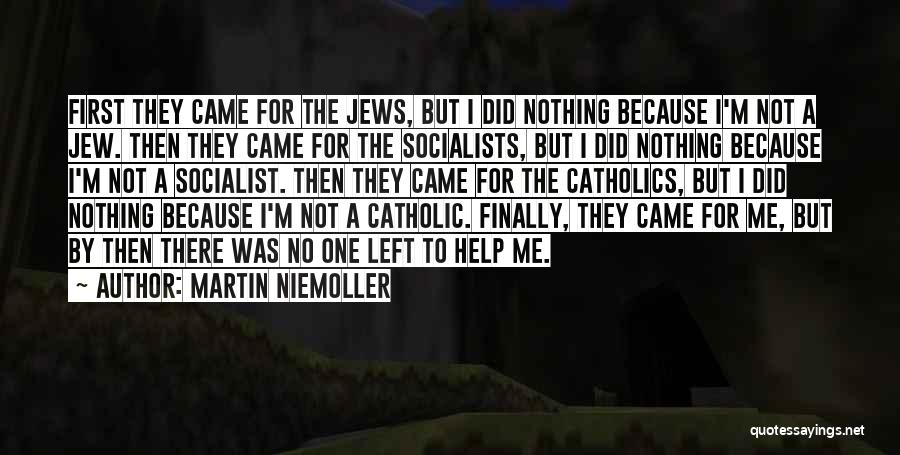 Finally She Left Me Quotes By Martin Niemoller
