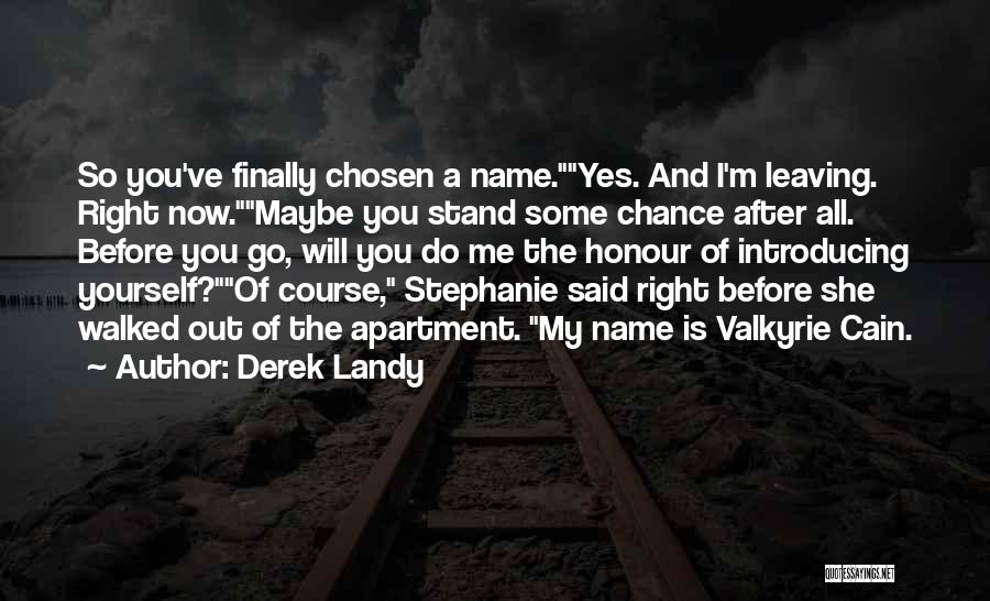 Finally She Said Yes Quotes By Derek Landy