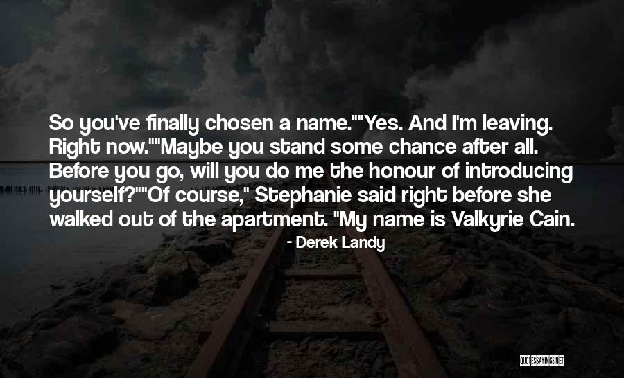 Finally She Said Yes Quotes By Derek Landy