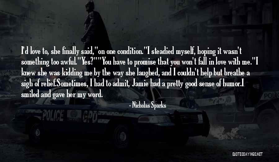 Finally She Said Yes Quotes By Nicholas Sparks Finally She Said Yes Quotes By Nicholas Sparks