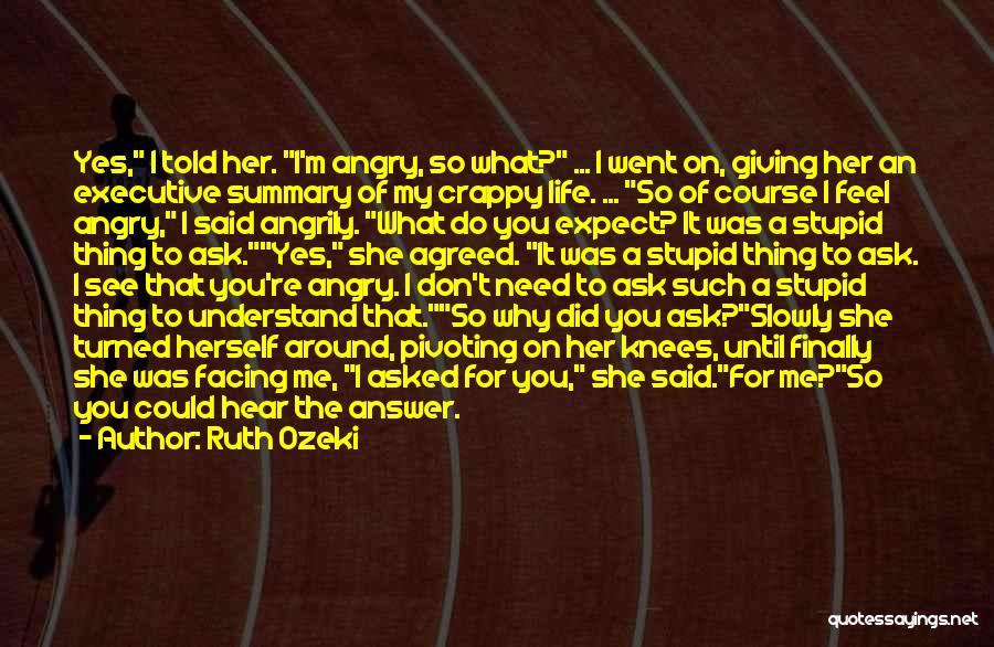 Finally She Said Yes Quotes By Ruth Ozeki