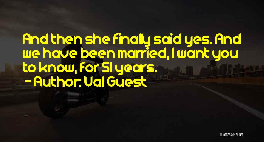 Finally She Said Yes Quotes By Val Guest
