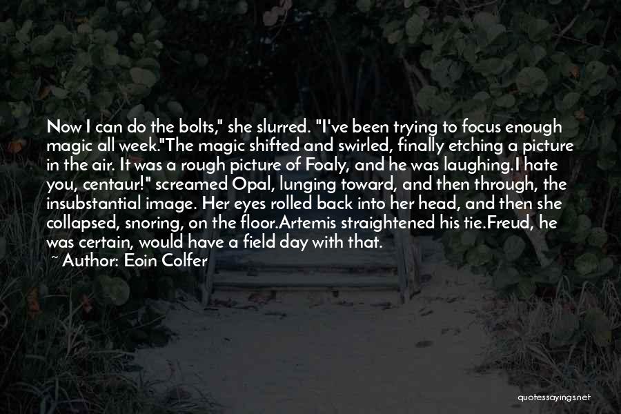 Finally The Day Is Over Quotes By Eoin Colfer