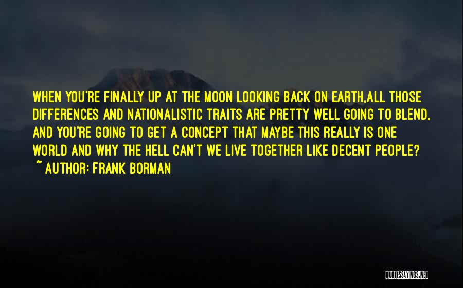 Finally Things Are Looking Up Quotes By Frank Borman