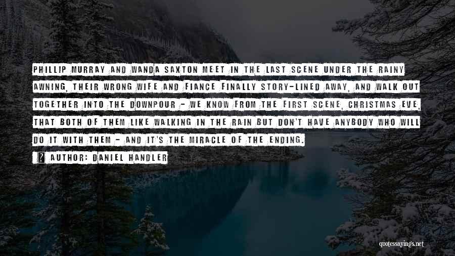 Finally Walking Away Quotes By Daniel Handler