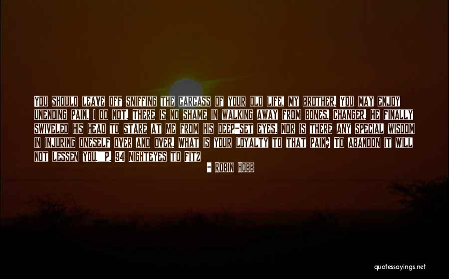 Finally Walking Away Quotes By Robin Hobb Finally Walking Away Quotes By Robin Hobb