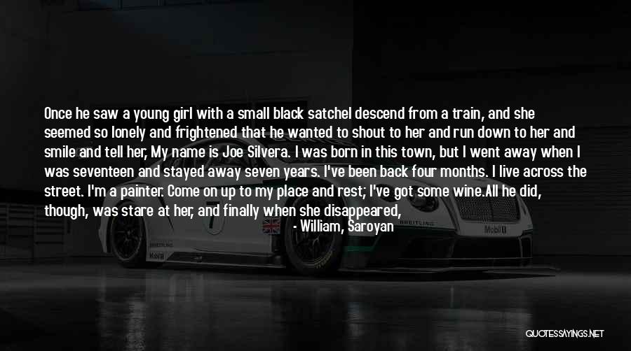 Finally Walking Away Quotes By William, Saroyan Finally Walking Away Quotes By William, Saroyan