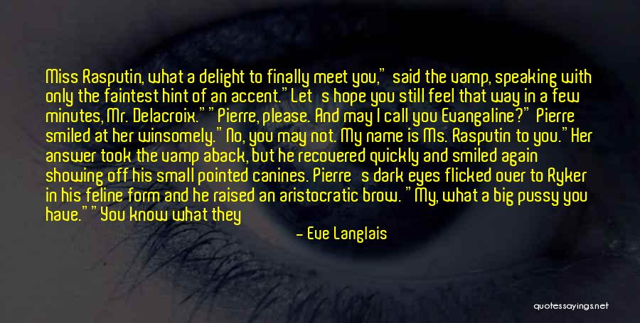 Finally We Meet Again Quotes By Eve Langlais