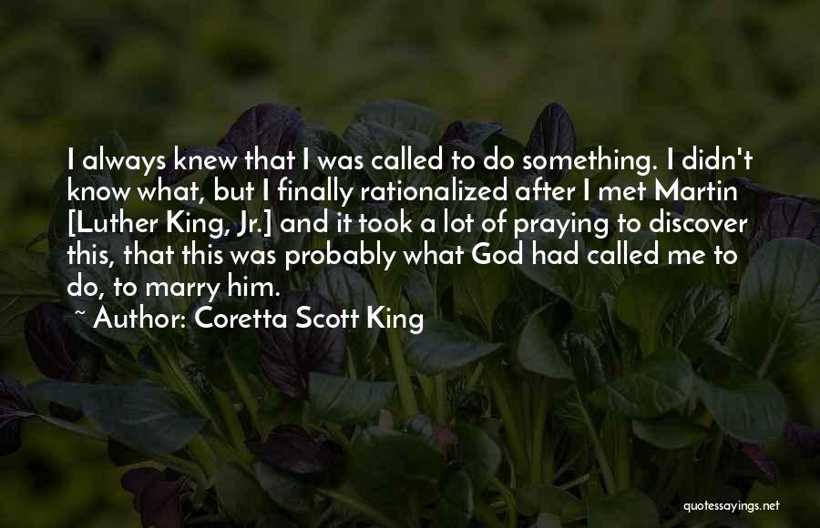 Finally We Met Quotes By Coretta Scott King