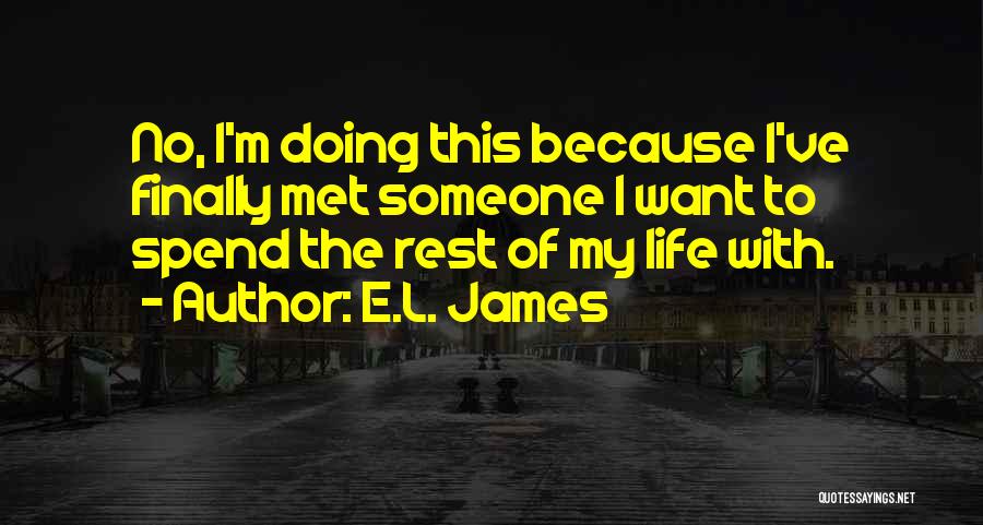 Finally We Met Quotes By E.L. James