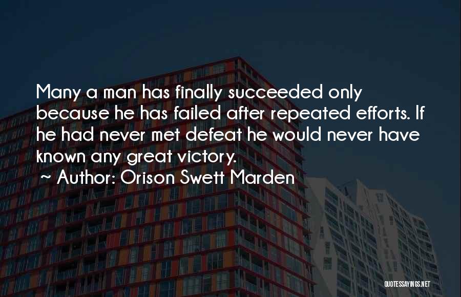 Finally We Met Quotes By Orison Swett Marden