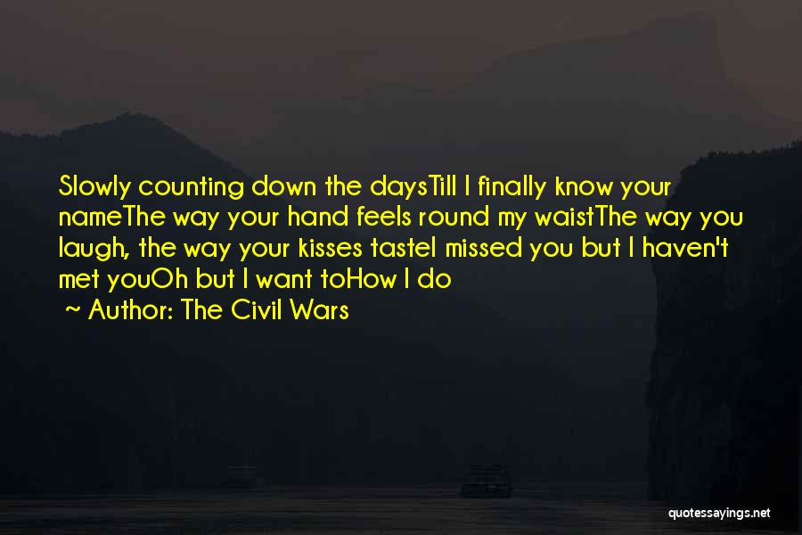 Finally We Met Quotes By The Civil Wars