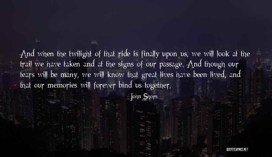 Finally We Will Be Together Quotes By John Shors