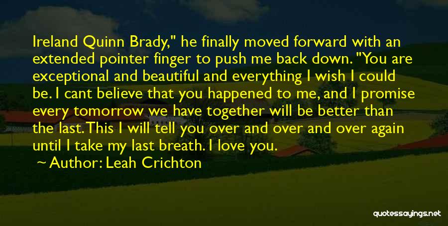 Finally We Will Be Together Quotes By Leah Crichton