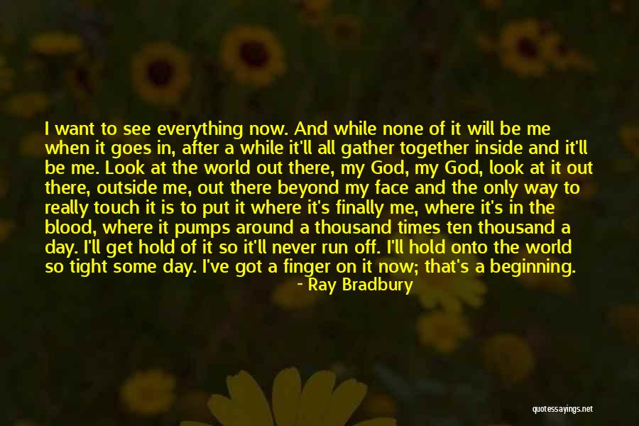Finally We Will Be Together Quotes By Ray Bradbury Finally We Will Be Together Quotes By Ray Bradbury