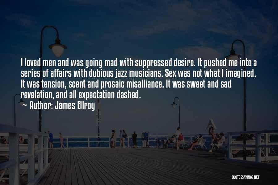 Finalmente Y Quotes By James Ellroy