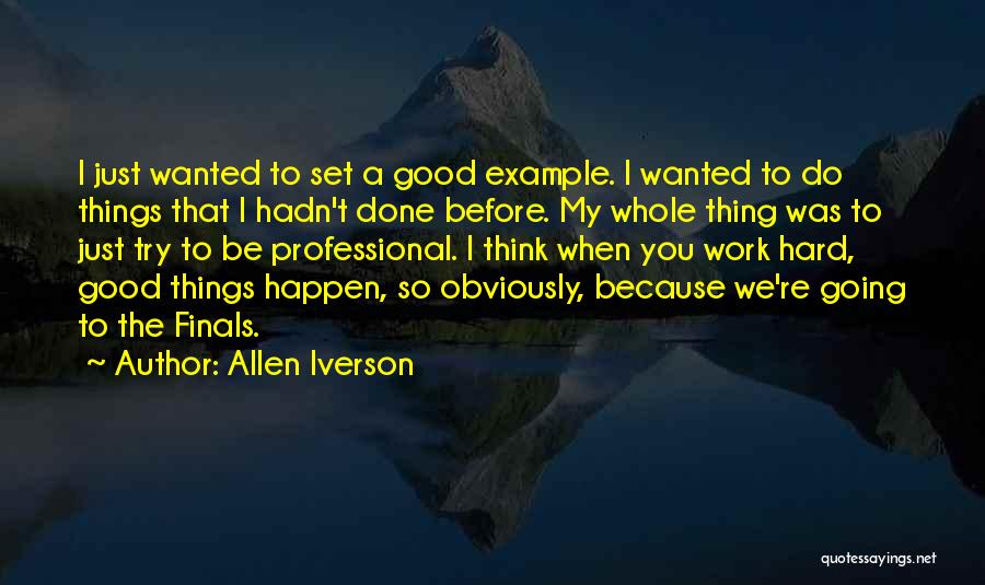Finals Done Quotes By Allen Iverson