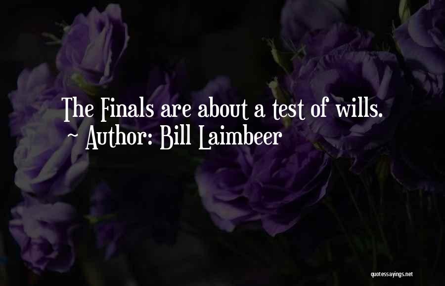 Finals Done Quotes By Bill Laimbeer