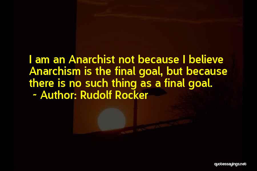 Finals Done Quotes By Rudolf Rocker