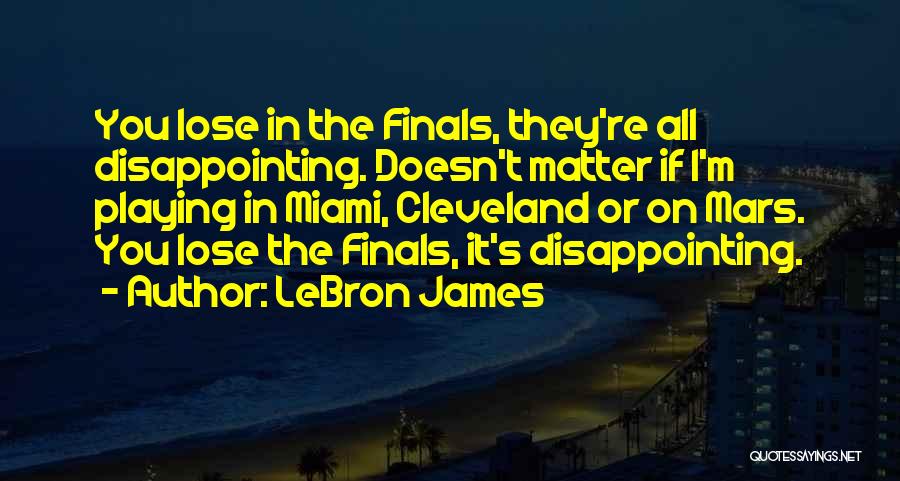 Finals Quotes By LeBron James