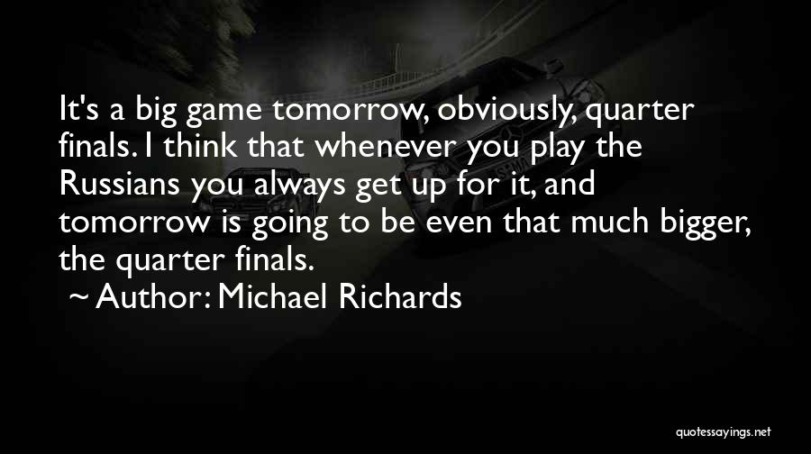 Finals Quotes By Michael Richards