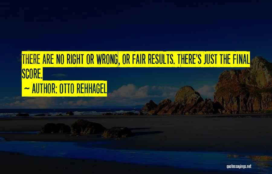 Finals Quotes By Otto Rehhagel