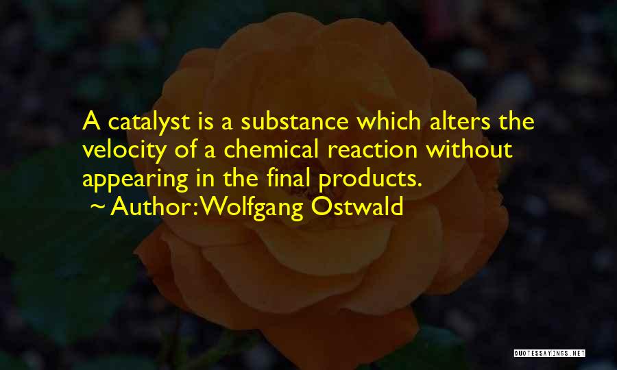 Finals Quotes By Wolfgang Ostwald