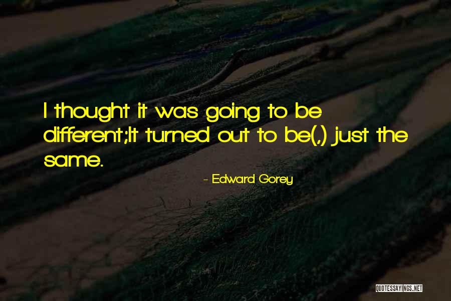 Finanace Quotes By Edward Gorey Finanace Quotes By Edward Gorey