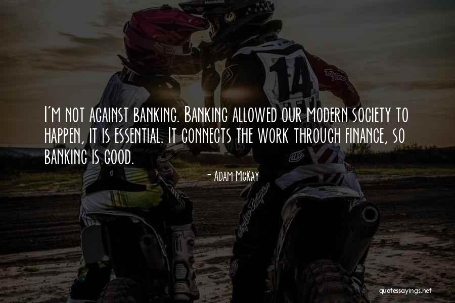 Finance And Banking Quotes By Adam McKay Finance And Banking Quotes By Adam McKay