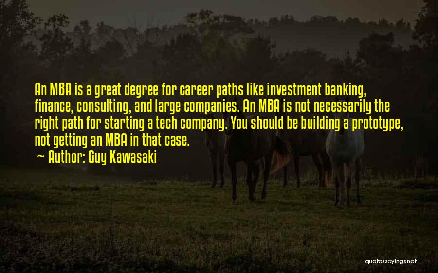 Finance Career Quotes By Guy Kawasaki