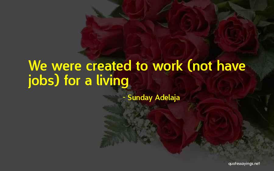 Finance Jobs Quotes By Sunday Adelaja Finance Jobs Quotes By Sunday Adelaja
