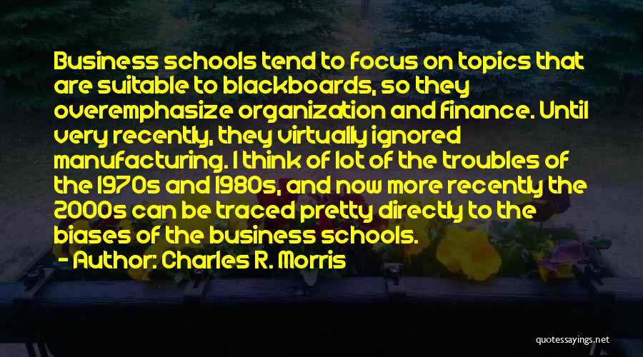 Finance Quotes By Charles R. Morris