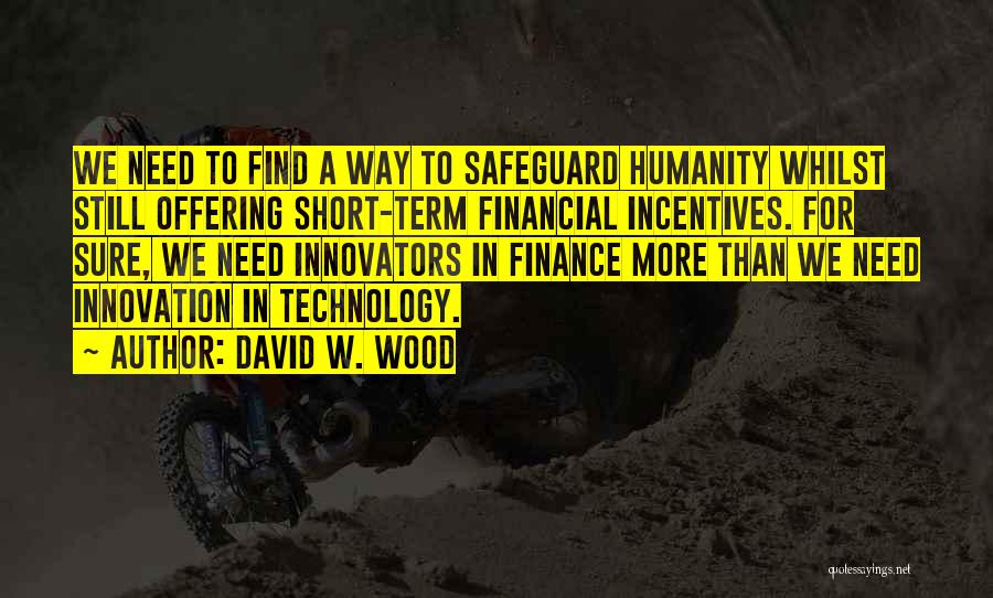 Finance Quotes By David W. Wood