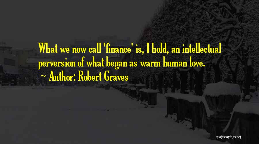 Finance Quotes By Robert Graves