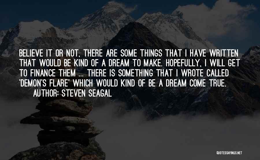Finance Quotes By Steven Seagal
