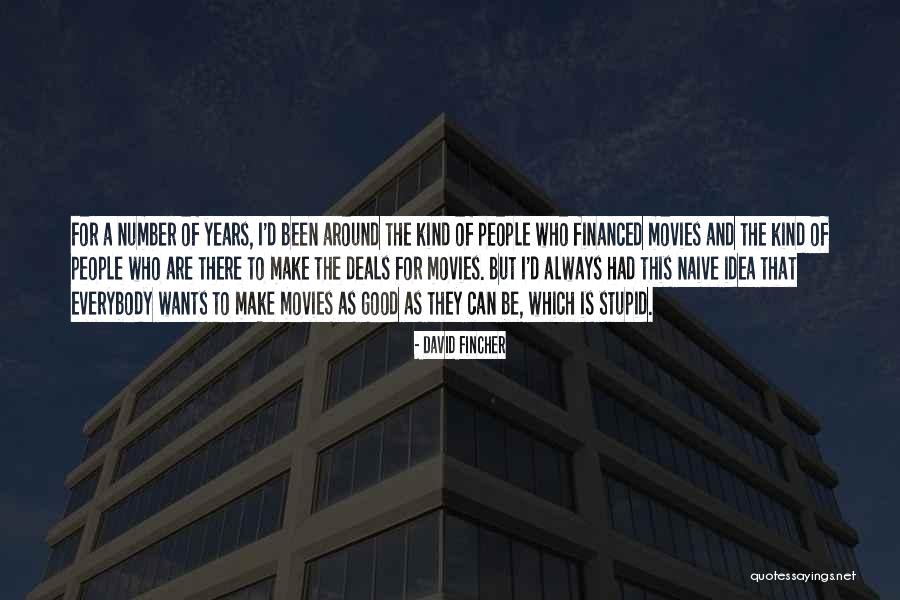 Financed Quotes By David Fincher Financed Quotes By David Fincher